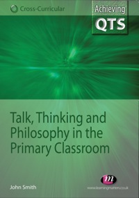 Imagen de portada: Talk, Thinking and Philosophy in the Primary Classroom 1st edition 9781844452972