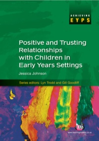 Omslagafbeelding: Positive and Trusting Relationships with Children in Early Years Settings 1st edition 9781844454020