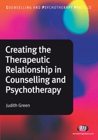 Imagen de portada: Creating the Therapeutic Relationship in Counselling and Psychotherapy 1st edition 9781844454631