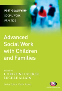 Cover image: Advanced Social Work with Children and Families 1st edition 9781844453634