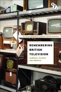صورة الغلاف: Remembering British Television 1st edition 9781844576609