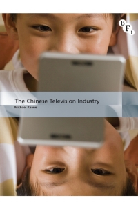 صورة الغلاف: The Chinese Television Industry 1st edition 9781844576838