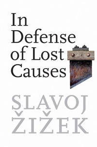 Cover image: In Defense of Lost Causes 9781844674299