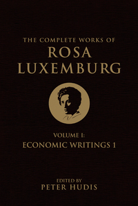 Cover image: The Complete Works of Rosa Luxemburg, Volume I 9781844679744