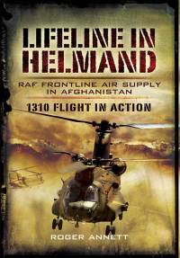 Omslagafbeelding: Lifeline in Helmand: RAF Frontline Air Supply in Afghanistan 9781848842748