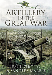 表紙画像: Artillery in the Great War 9781783030125