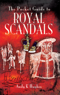 Titelbild: The Pocket Guide to Royal Scandals 9781844680900