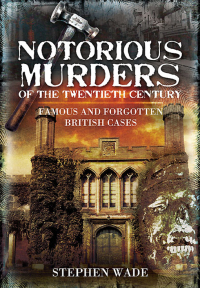 Titelbild: Notorious Murders of the Twentieth Century 9781845631307