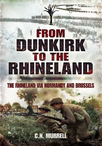 Cover image: From Dunkirk to the Rhineland 9781526781765