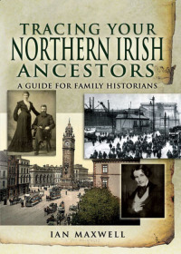 صورة الغلاف: Tracing Your Northern Irish Ancestors 9781848841673