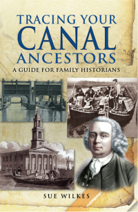 Cover image: Tracing Your Canal Ancestors 9781848842380