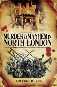 Omslagafbeelding: Murder & Mayhem in North London 9781845630997