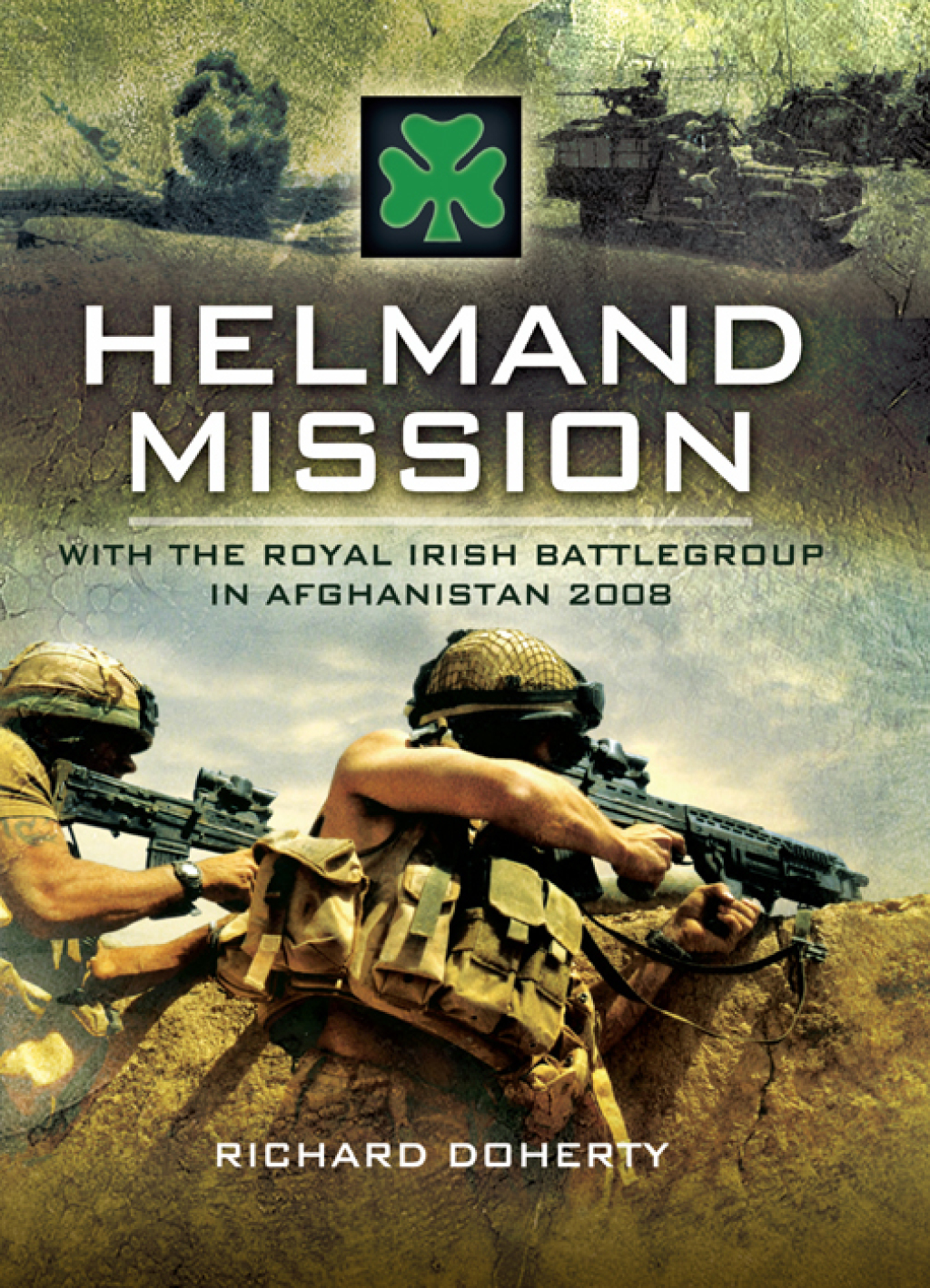 Helmand Mission With The Royal Irish Battlegroup in Afghanistan 2008