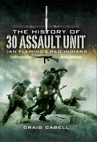 Titelbild: The History of 30 Assault Unit 9781844159505