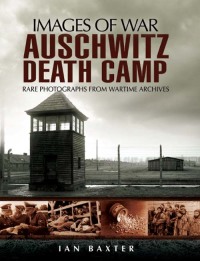 Imagen de portada: Auschwitz Death Camp 9781848840720