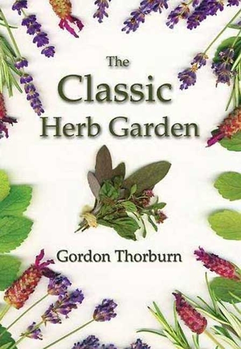The Classic Herb Garden - FULL INSTANT DOWNLOAD | PDF DOCX EPUB