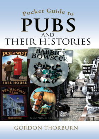 صورة الغلاف: Pocket Guide to Pubs and Their Histories 9781844689330