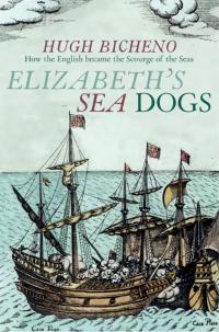 Cover image: Elizabeth's Sea Dogs 1st edition 9781844862146