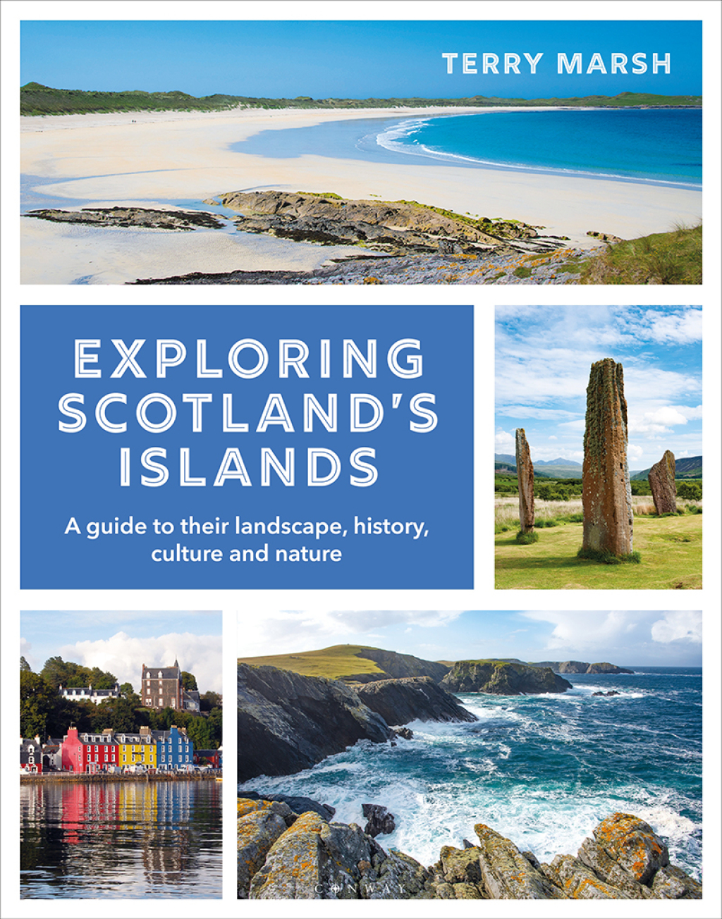 Exploring Scotland’s Islands A guide to their landscape, history, culture and nature 1st Edition