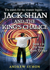 Omslagafbeelding: Jack Shian and the King's Chalice 9781845025533