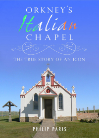 Cover image: Orkney's Italian Chapel 9781845022921