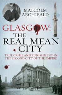 صورة الغلاف: Glasgow: The Real Mean City 9781845025366