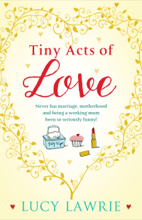 Cover image: Tiny Acts of Love 9781845027216