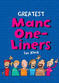 Omslagafbeelding: Greatest Manc One-Liners 9781845027018
