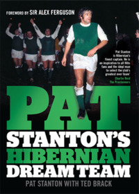 Titelbild: Pat Stanton's Hibernian Dream Team 9781845022877