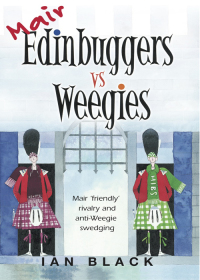 Immagine di copertina: Mair Edinbuggers Vs Weegies and Merr Weegies Vs Edinbuggers 9781845020729