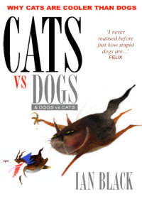 表紙画像: Cats vs Dogs and Dogs vs Cats 9781845020224