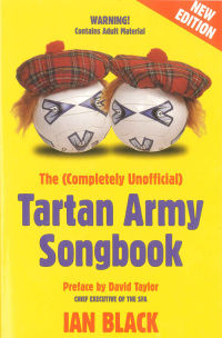 صورة الغلاف: The (Completely Unofficial) Tartan Army Songbook 9781902927626