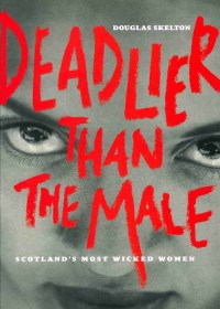 Cover image: Deadlier Than The Male 9781902927688