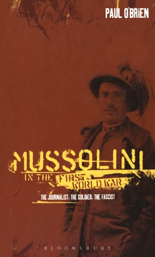 Titelbild: Mussolini in the First World War 1st edition 9781845200527