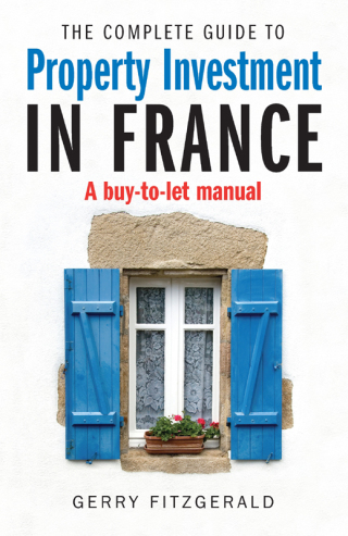 Cover image: Complete Guide to Property Investment in France 9781845284480