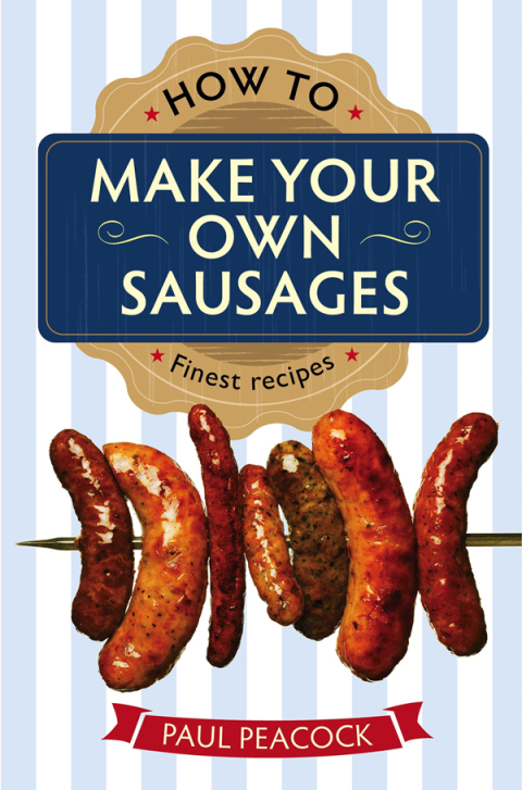 How To Make Your Own Sausages - FULL INSTANT DOWNLOAD | PDF DOCX EPUB