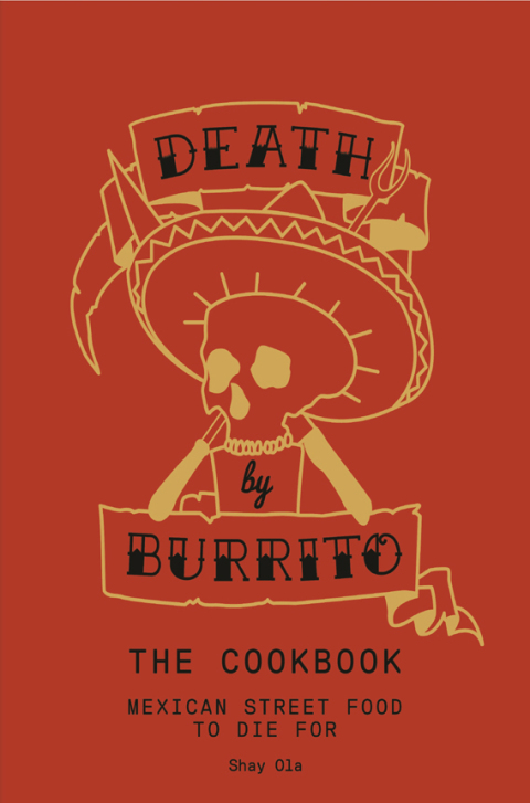 Death by Burrito: Mexican street food to die for - FULL INSTANT DOWNLOAD | PDF DOCX EPUB