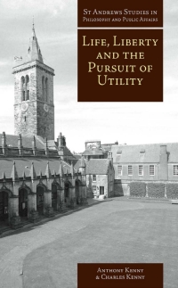 表紙画像: Life, Liberty and the Pursuit of Utility 3rd edition 9781845400521