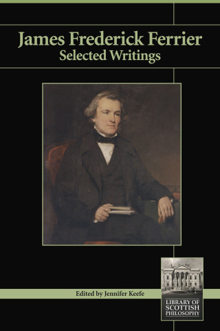 Cover image: James Frederick Ferrier: Selected Writings 2nd edition 9781845402433