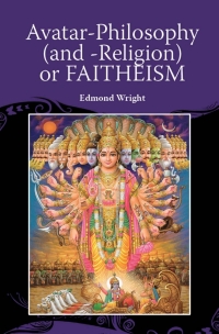 صورة الغلاف: Avatar-Philosophy (and -Religion) or FAITHEISM 1st edition 9781845402341