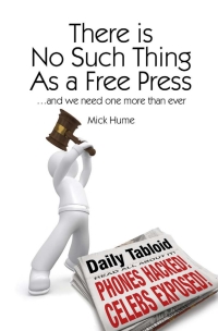 表紙画像: There is No Such Thing as a Free Press 1st edition 9781845403508