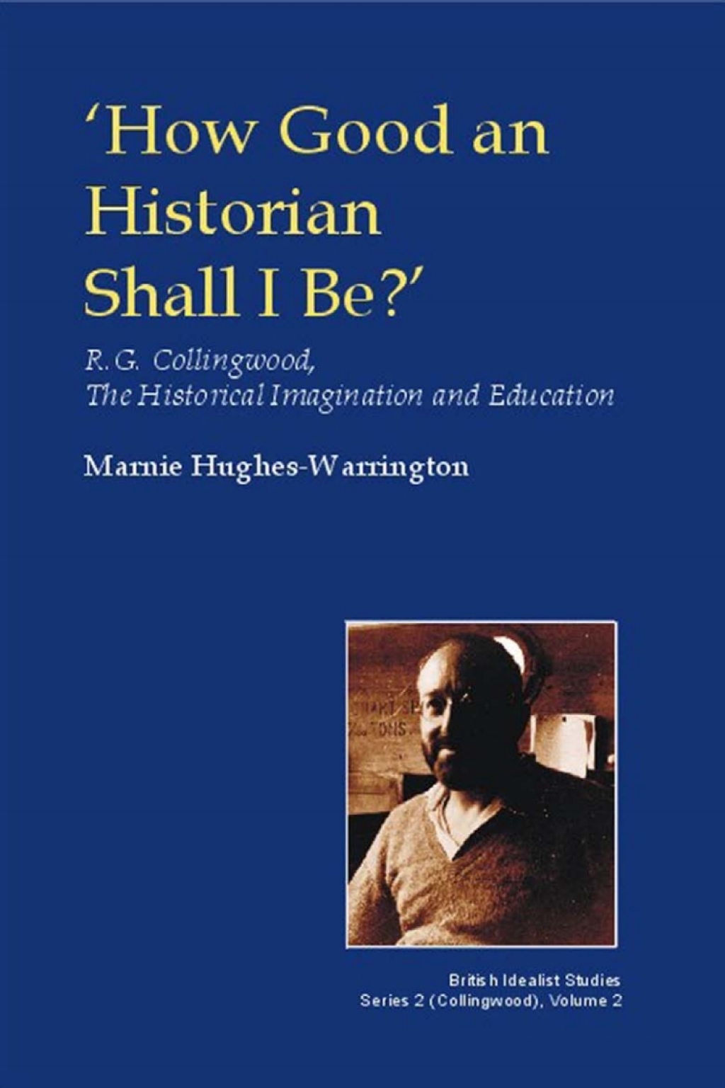 How Good an Historian Shall I Be? 1st Edition