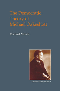 Cover image: The Democratic Theory of Michael Oakeshott 1st edition 9781845401528