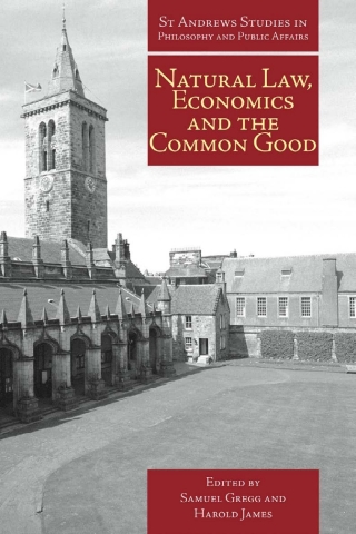 Cover image: Natural Law, Economics and the Common Good 1st edition 9781845403119