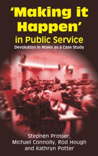 Cover image: Making it Happen in Public Service 3rd edition 9781845400606