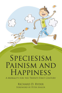 Omslagafbeelding: Speciesism, Painism and Happiness 3rd edition 9781845402358