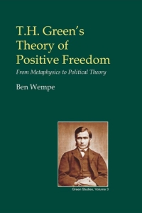 Omslagafbeelding: T.H. Green's Theory of Positive Freedom 3rd edition 9780907845584
