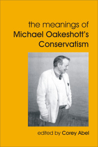 Omslagafbeelding: The Meanings of Michael Oakeshott's Conservatism 2nd edition 9781845403447