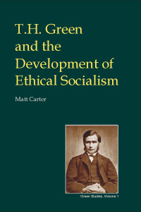 Cover image: T.H. Green and the Development of Ethical Socialism 2nd edition 9780907845324