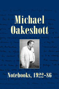 صورة الغلاف: Michael Oakeshott: Notebooks, 1922-86 1st edition 9781845400545